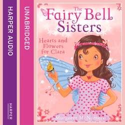 Fairy Bell Sisters: Hearts and Flowers for Clara