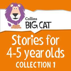 Stories for 4 to 5 year olds: Collection 1 (Collins Big Cat Audio)