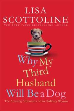 Why My Third Husband Will Be a Dog