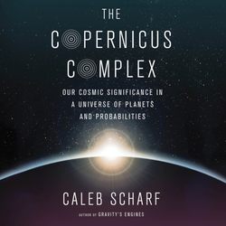 Copernicus Complex