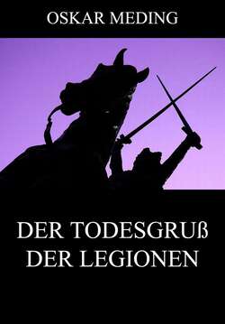 Der Todesgruß der Legionen