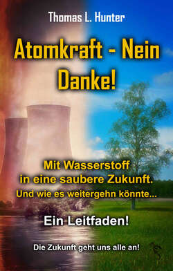 Atomkraft - Nein Danke! Solarkraft - Ja Bitte!