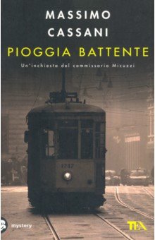 Pioggia battente. Un'inchiesta del commissario