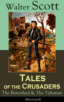 Tales of the Crusaders: The Betrothed & The Talisman (Illustrated)