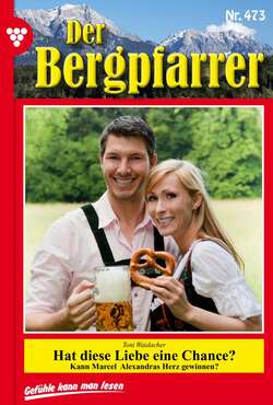 Der Bergpfarrer 473 – Heimatroman