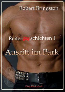 Reitergayschichten I: Ausritt im Park