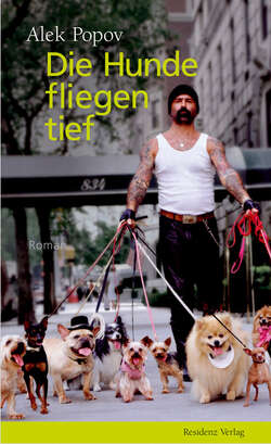 Die Hunde fliegen tief