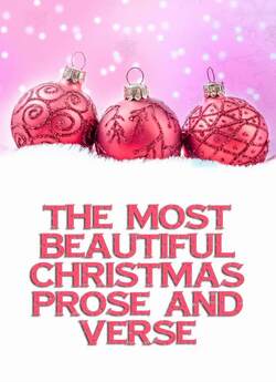 The Most Beautiful Christmas Prose And Verse