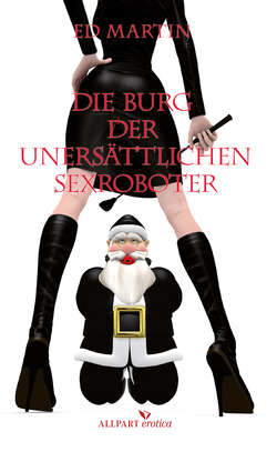 Die Burg der unersättlichen Sexroboter