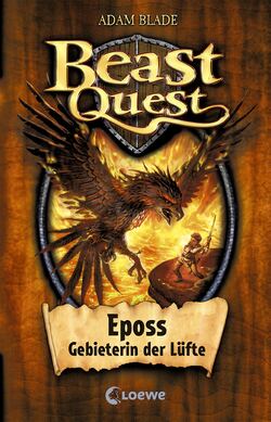 Beast Quest 6 - Eposs, Gebieterin der Lüfte