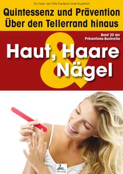 Haut, Haare & Nägel: Quintessenz und Prävention