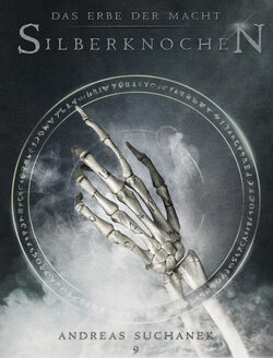 Das Erbe der Macht - Band 9: Silberknochen (Urban Fantasy)