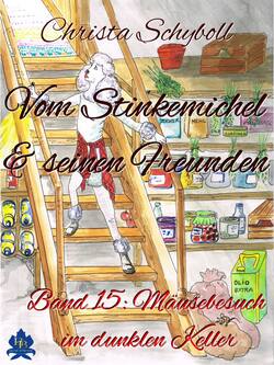 Vom Stinkemichel und seinen Freunden