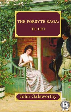 The Forsyte Saga:  To Let