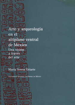Arte y arqueología en el altiplano central de México