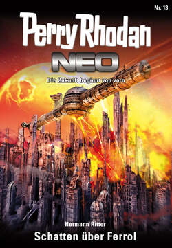 Perry Rhodan Neo 13: Schatten über Ferrol