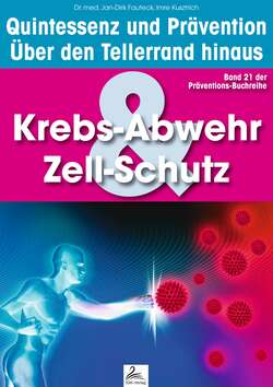 Krebs-Abwehr & Zell-Schutz: Quintessenz und Prävention