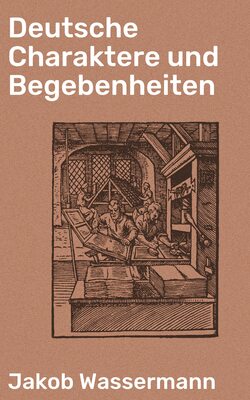 Deutsche Charaktere und Begebenheiten