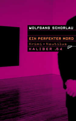 Kaliber .64: Ein perfekter Mord