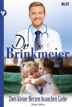 Dr. Brinkmeier 31 – Arztroman