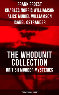 THE WHODUNIT COLLECTION: British Murder Mysteries (15 Novels in One Volume)