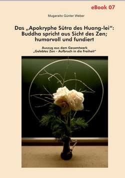Das "Apokryphe Sûtra des Huang-lei": Buddha spricht aus Sicht des Zen; humorvoll und fundiert
