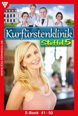Kurfürstenklinik Staffel 5 – Arztroman