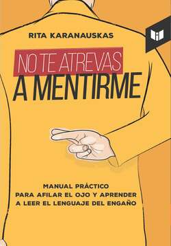 No te atrevas a mentirme