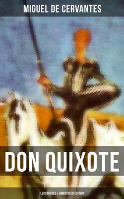 DON QUIXOTE (Illustrated & Annotated Edition)