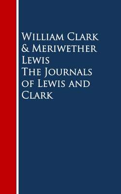 The Journals of Lewis and Clark