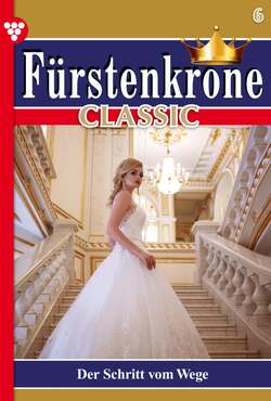 Fürstenkrone Classic 6 – Adelsroman