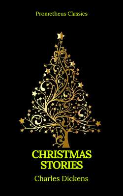 Charles Dickens: Christmas Stories (Prometheus Classics)