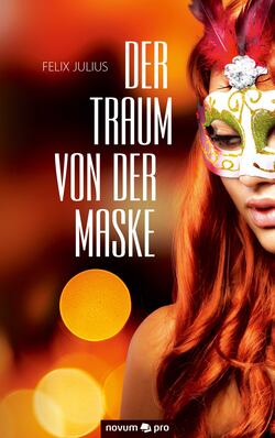 Der Traum von der Maske