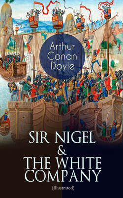 SIR NIGEL & THE WHITE COMPANY (Illustrated)