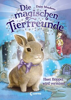 Die magischen Tierfreunde 1 - Hasi Hoppel wird vermisst