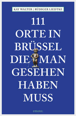 111 Orte in Brüssel, die man gesehen haben muss