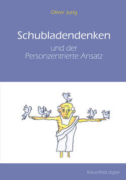 Schubladendenken und der Personzentrierte Ansatz