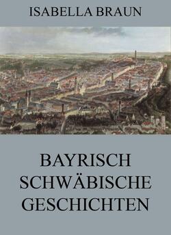 Bayrisch-Schwäbische Geschichten