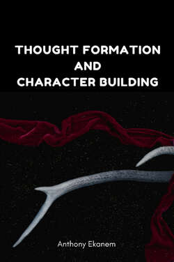 Thought Formation and Character Building