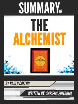 Summary Of "The Alchemist - By Paulo Coelho", Written By Sapiens Editorial