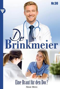 Dr. Brinkmeier 30 – Arztroman