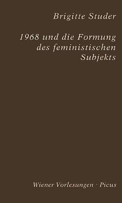 1968 und die Formung des feministischen Subjekts