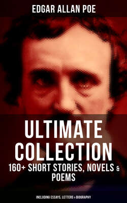 EDGAR ALLAN POE Ultimate Collection: 160+ Short Stories, Novels & Poems (Including Essays, Letters & Biography)