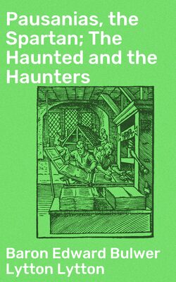 Pausanias, the Spartan; The Haunted and the Haunters