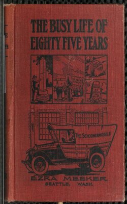 The Busy Life of Eighty-Five Years of Ezra Meeker