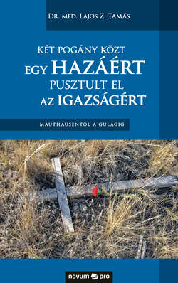 Két pogány közt egy hazáért pusztult el az igazságért