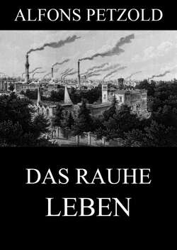 Das rauhe Leben