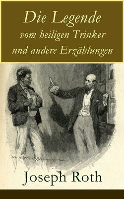 Die Legende vom heiligen Trinker und andere Erzählungen