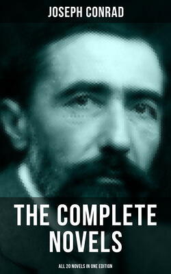 THE COMPLETE NOVELS OF JOSEPH CONRAD (All 20 Novels in One Edition)