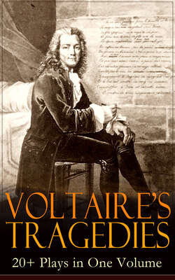 VOLTAIRE'S TRAGEDIES: 20+ Plays in One Volume